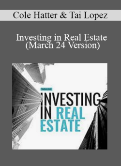 Cole Hatter Tai Lopez Investing in Real Estate March 24 Version 250x343 1 - eSy[GB]