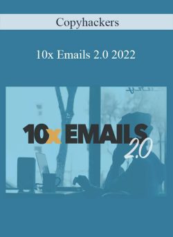 Copyhackers 10x Emails 2.0 2022 250x343 1 - eSy[GB]