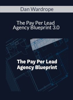 Dan Wardrope The Pay Per Lead Agency Blueprint 3 250x343 1 - eSy[GB]