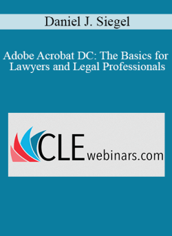 Daniel J. Siegel Adobe Acrobat DC The Basics for Lawyers and Legal Professionals 250x343 1 - eSy[GB]