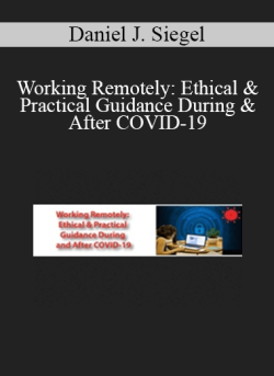 Daniel J. Siegel Working Remotely Ethical Practical Guidance During After COVID 19 250x343 1 - eSy[GB]