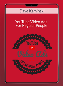 Dave Kaminski YouTube Video Ads For Regular People 250x343 1 - eSy[GB]