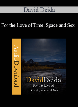 David Deida For the Love of Time Space and Sex 250x343 1 - eSy[GB]