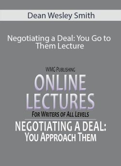 Dean Wesley Smith Negotiating a Deal You Go to Them Lecture 250x343 1 - eSy[GB]