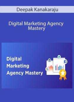 Deepak Kanakaraju Digital Marketing Agency Mastery 250x343 1 - eSy[GB]