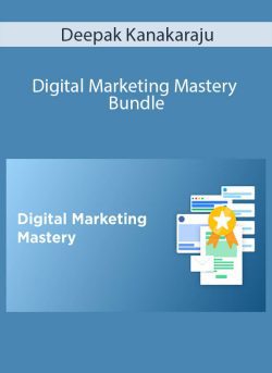 Deepak Kanakaraju Digital Marketing Mastery Bundle 250x343 1 - eSy[GB]