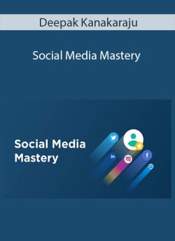 Deepak Kanakaraju Social Media Mastery 250x343 1 - eSy[GB]