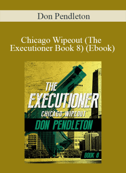 Don Pendleton Chicago Wipeout The Executioner Book 8 Ebook 250x343 1 - eSy[GB]