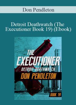 Don Pendleton Detroit Deathwatch The Executioner Book 19 Ebook 250x343 1 - eSy[GB]