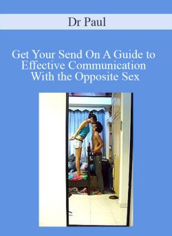 Dr Paul Get Your Send On A Guide to Effective Communication With the Opposite Sex 250x343 1 - eSy[GB]