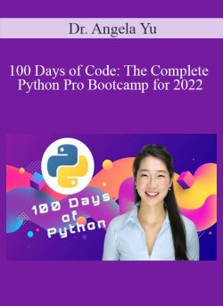 Dr. Angela Yu 100 Days of Code The Complete Python Pro Bootcamp for 2022 250x343 1 - eSy[GB]