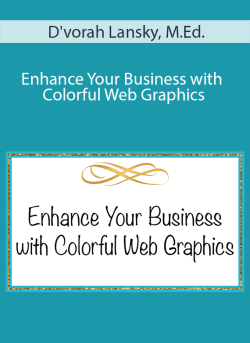 Dvorah Lansky M.Ed . Enhance Your Business with Colorful Web Graphics 250x343 1 - eSy[GB]