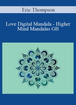 Eric Thompson Love Digital Mandala Higher Mind Mandalas GB 250x343 1 - eSy[GB]