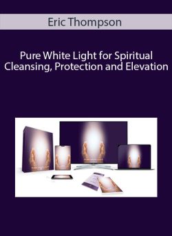 Eric Thompson Pure White Light for Spiritual Cleansing Protection and Elevation 1 250x343 1 - eSy[GB]