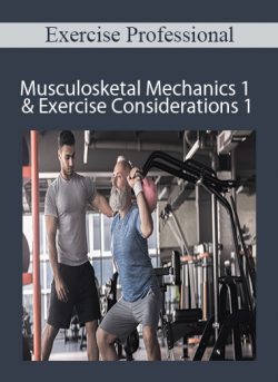 Exercise Professional Musculosketal Mechanics 1 Exercise Considerations 1 250x343 1 - eSy[GB]