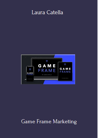 Game Frame Marketing Program By Laura Catella