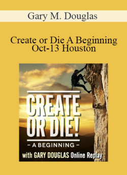 Gary M. Douglas Create or Die A Beginning Oct 13 Houston 250x343 1 - eSy[GB]