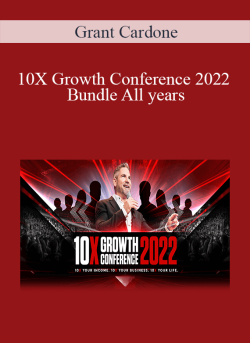 Grant Cardone 10X Growth Conference 2022 Bundle All years 250x343 1 - eSy[GB]