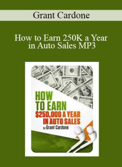 Grant Cardone How to Earn 250K a Year in Auto Sales MP3 1 1 250x343 1 - eSy[GB]