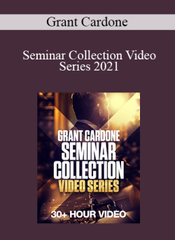 Grant Cardone Seminar Collection Video Series 2021 250x343 1 - eSy[GB]