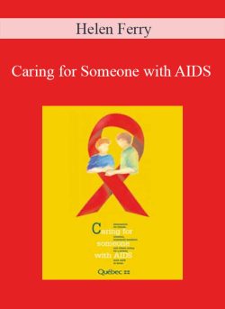 Helen Ferry Caring for Someone with AIDS 250x343 1 - eSy[GB]