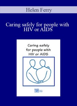 Helen Ferry Caring safely for people with HIV or AIDS 250x343 1 - eSy[GB]