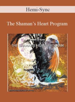 Hemi Sync The Shamans Heart Program The Path of Authentic Power Purpose and Presence 250x343 1 - eSy[GB]