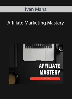 Ivan Mana Affiliate Marketing Mastery. 1 250x343 1 - eSy[GB]