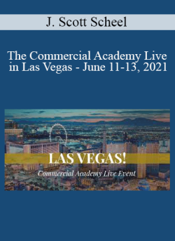 J. Scott Scheel The Commercial Academy Live in Las Vegas June 11 13 2021 250x343 1 - eSy[GB]