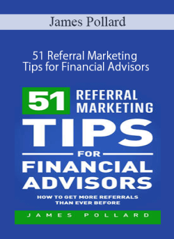 James Pollard 51 Referral Marketing Tips for Financial Advisors 250x343 1 - eSy[GB]