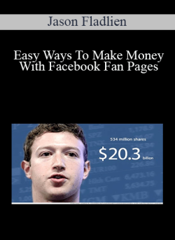 Jason Fladlien Easy Ways To Make Money With Facebook Fan Pages 250x343 1 - eSy[GB]