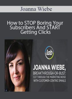 Joanna Wiebe How to STOP Boring Your Subscribers And START Getting Clicks 250x343 1 - eSy[GB]