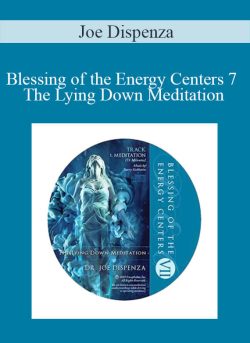 Joe Dispenza Blessing of the Energy Centers 7 The Lying Down Meditation 250x343 1 - eSy[GB]