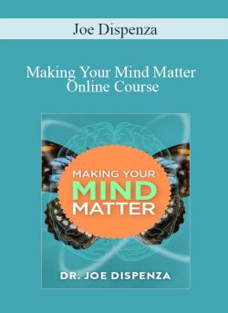 Joe Dispenza Making Your Mind Matter Online Course 250x343 1 - eSy[GB]