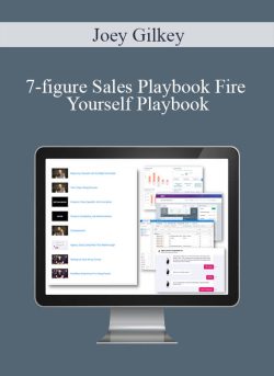 Joey Gilkey 7 figure Sales Playbook Fire Yourself Playbook 250x343 1 - eSy[GB]