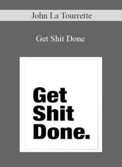 John La Tourrette Get Shit Done 250x343 1 - eSy[GB]