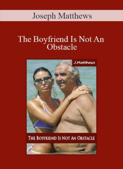 Joseph Matthews The Boyfriend Is Not An Obstacle 250x343 1 - eSy[GB]