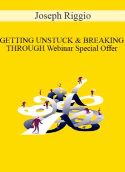 Joseph Riggio GETTING UNSTUCK BREAKING THROUGH Webinar Special Offer 250x343 1 - eSy[GB]