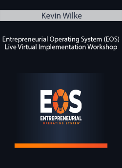 Kevin Wilke Entrepreneurial Operating System EOS Live Virtual Implementation Workshop. 250x343 1 - eSy[GB]