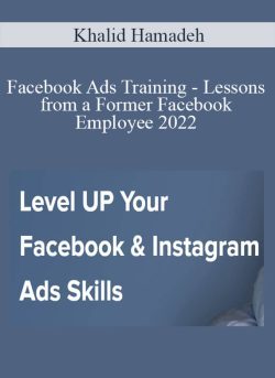 Khalid Hamadeh Facebook Ads Training Lessons from a Former Facebook Employee 2022 250x343 1 - eSy[GB]