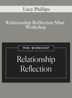 Lacy Phillips Relationship Reflection Mini Workshop 250x343 1 - eSy[GB]