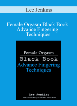 Lee Jenkins Female Orgasm Black Book Advance Fingering Techniques 250x343 1 - eSy[GB]