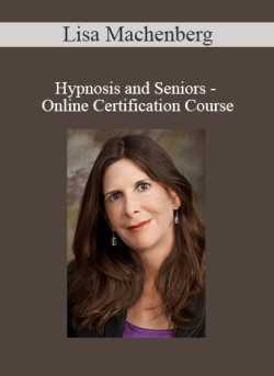 Lisa Machenberg Hypnosis and Seniors Online Certification Course 250x343 1 - eSy[GB]