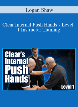 Logan Shaw Clear Internal Push Hands Level 1 Instructor Training 250x343 1 - eSy[GB]