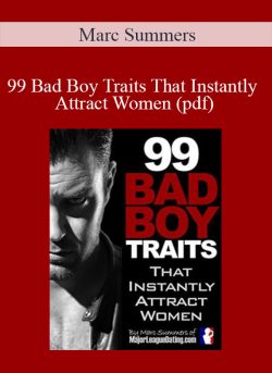 Marc Summers 99 Bad Boy Traits That Instantly Attract Women pdf 250x343 1 - eSy[GB]