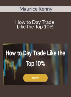 Maurice Kenny How to Day Trade Like the Top 10 250x343 1 - eSy[GB]