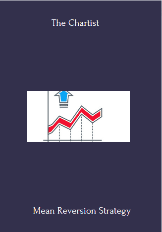 Mean Reversion Strategy Course With The Chartist