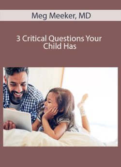 Meg Meeker MD 3 Critical Questions Your Child Has 250x343 1 - eSy[GB]