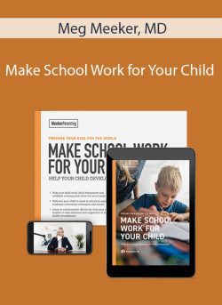 Meg Meeker MD Make School Work for Your Child 250x343 1 - eSy[GB]