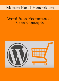 Morten Rand Hendriksen WordPress Ecommerce Core Concepts 250x343 1 - eSy[GB]